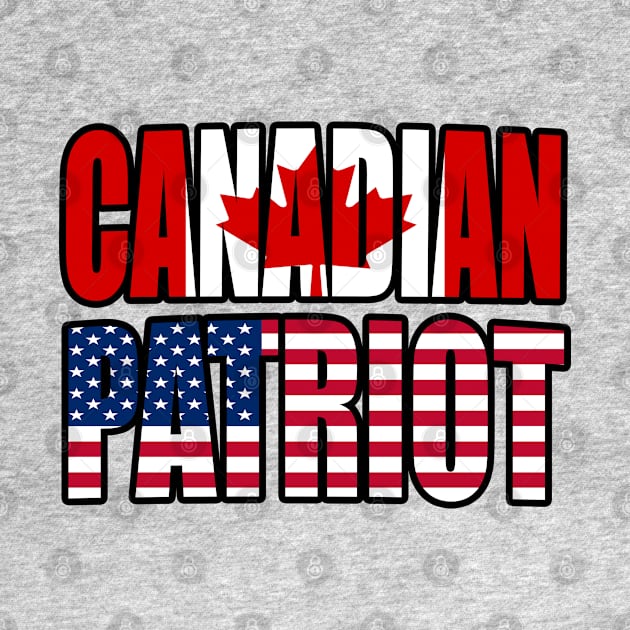 Canadian American Patriot Pride Heritage Flag Gift by Just Rep It!!